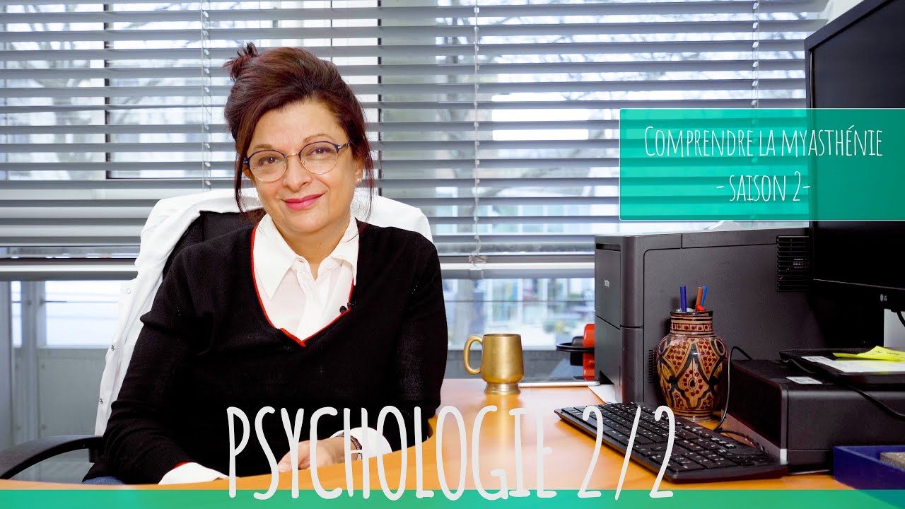 Comprendre la Myasthénie : l'accompagnement psychologique