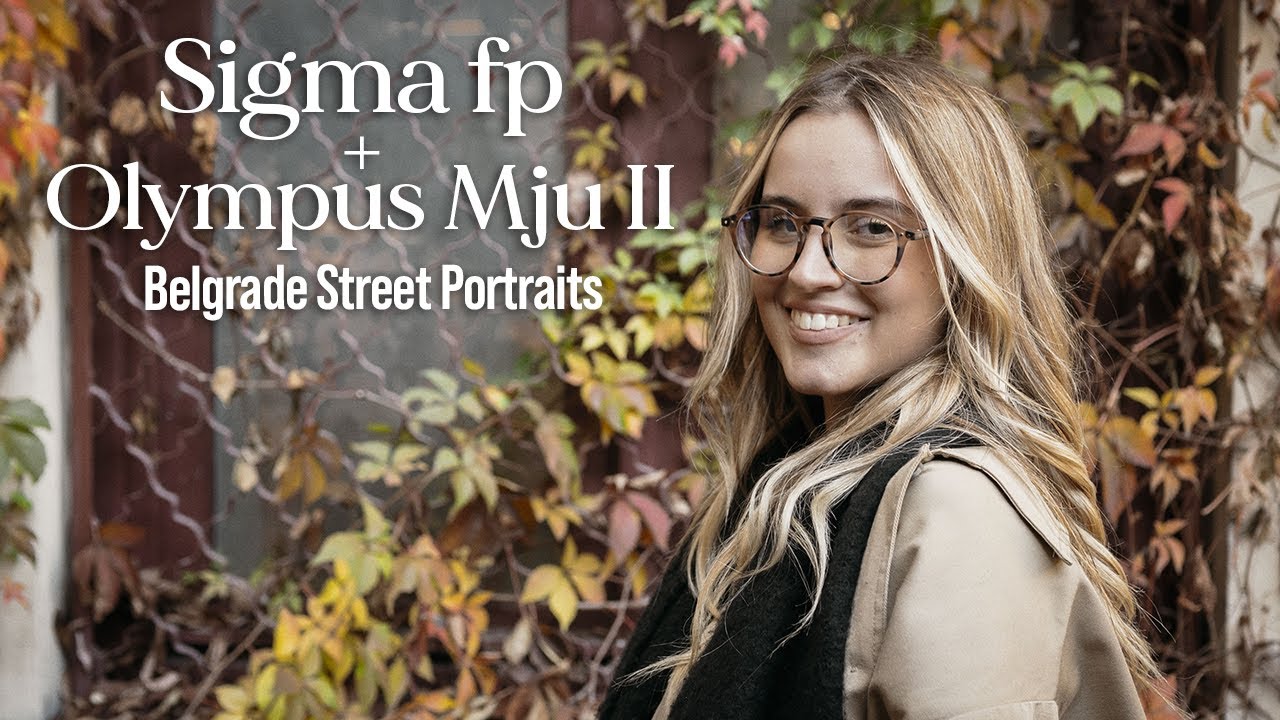 Sigma fp and Olympus Mju II | Belgrade Street Portraits