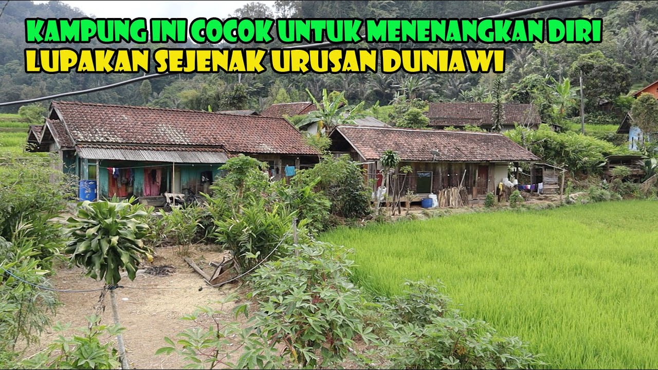 Jauh Perjalanan Menuju Kampung Terpencil Pedalaman Garut. Namun Keasriannya Tak Di Ragukan Lagi.