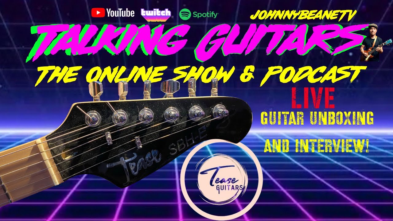 Talking Guitars: 🔥 TEASE Guitars UNBOXING + EXCLUSIVE Interview w/ Torsten! 7/2/25 🎸 #TEASEGuitars