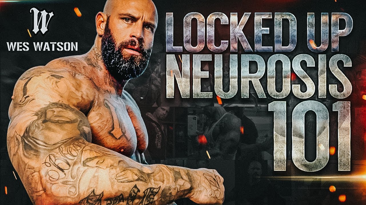 Locked Up: Neurosis 101