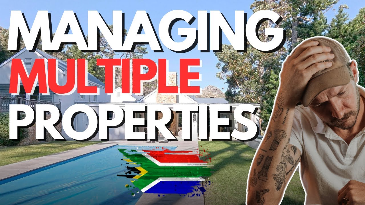 How I manage multiple properties in South Africa