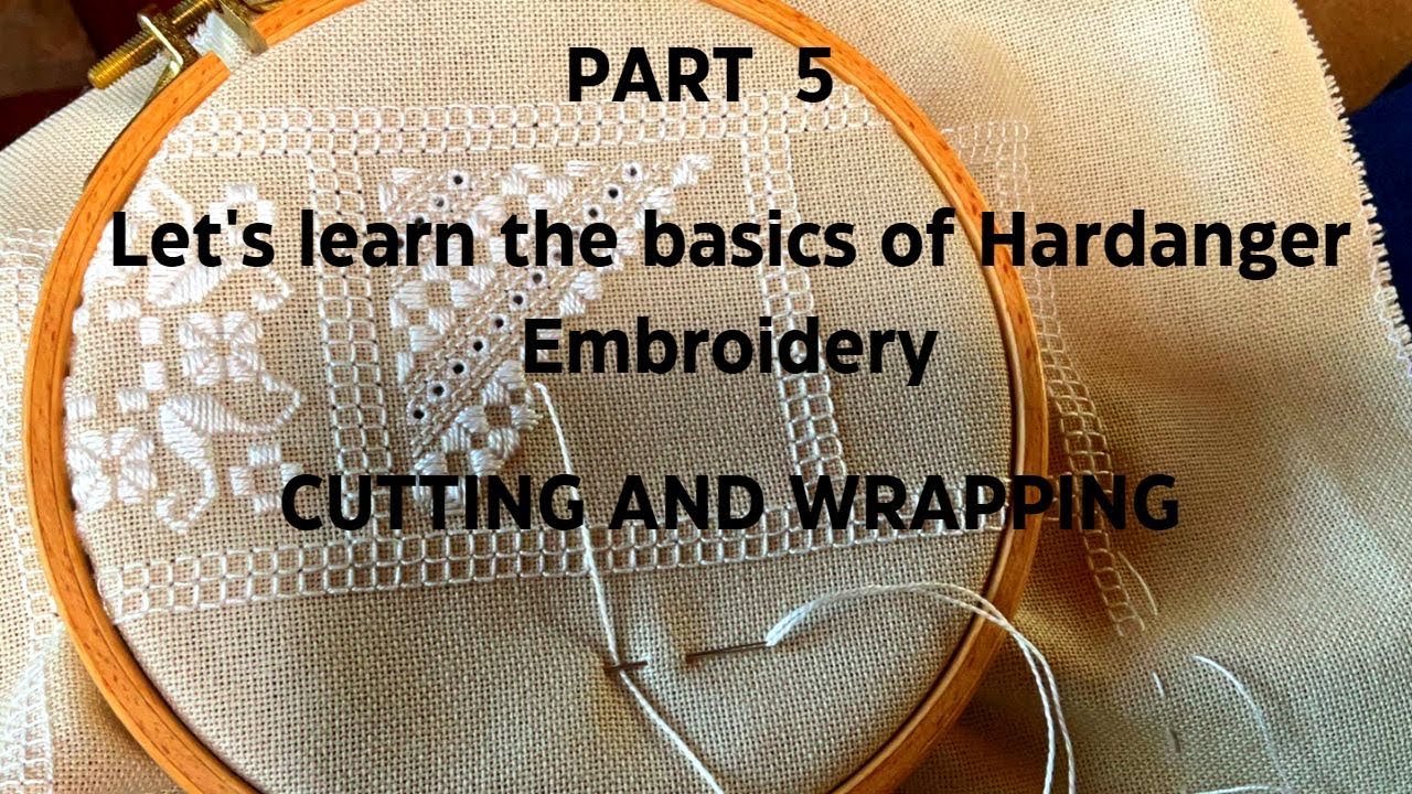 NeedleBugg: Part 5 Lets Learn the Basics of Hardanger - Cutting and Wrapping