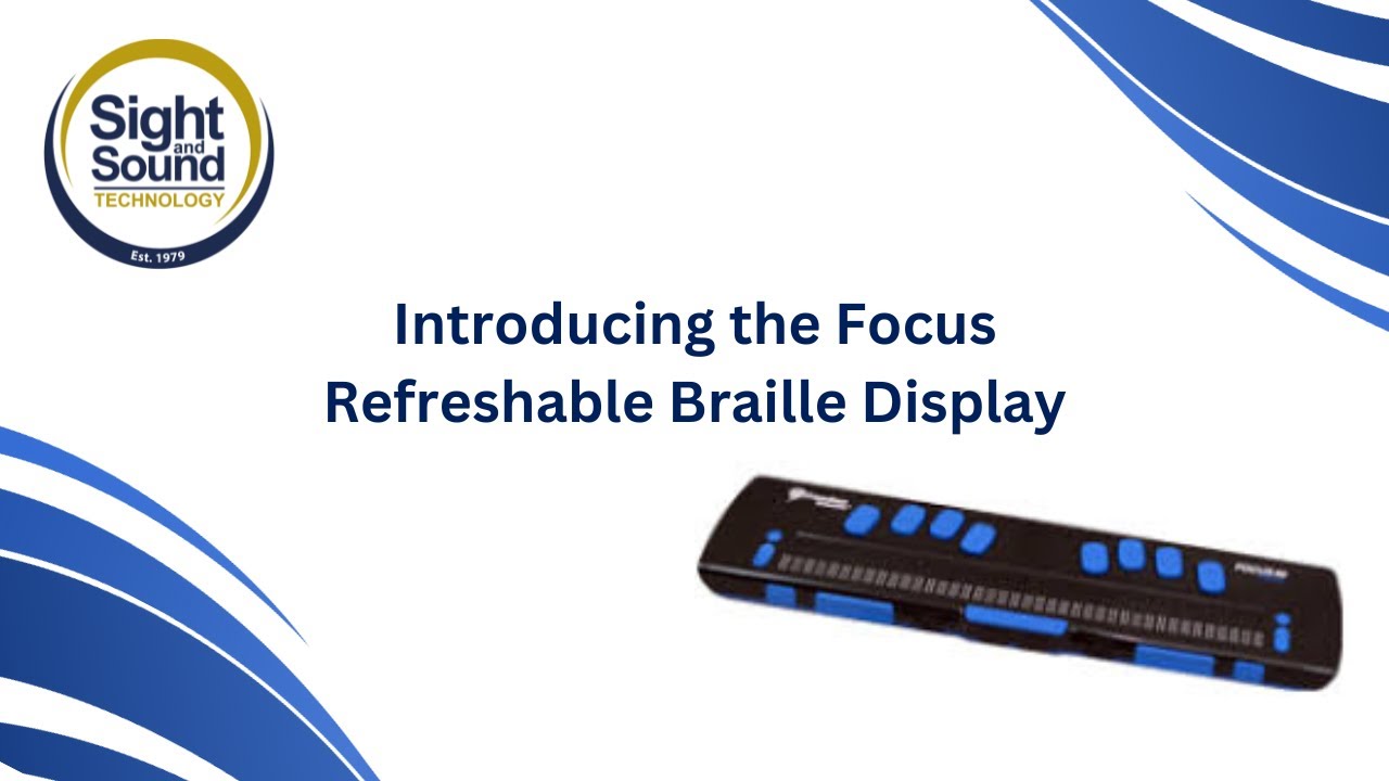 Introducing the Focus: Refreshable Braille Display