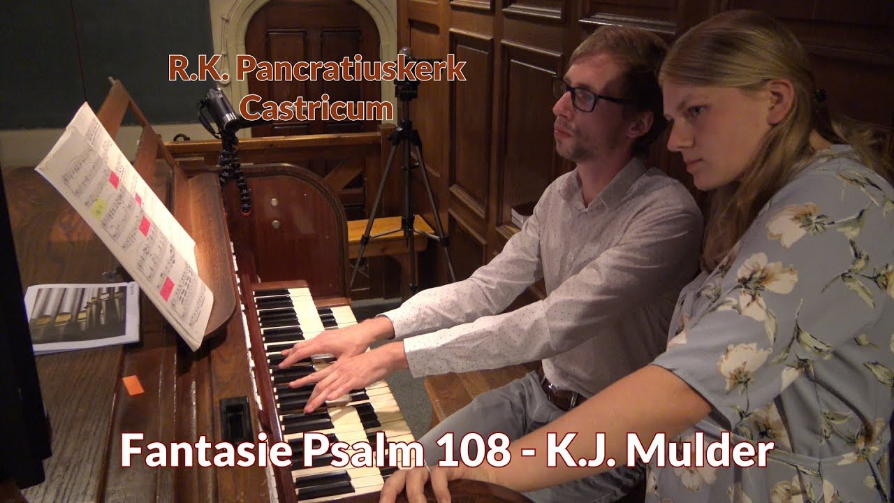 K.J. Mulder - Fantasie over Psalm 108  - Pancratiuskerk  Castricum - Gert van Hoef