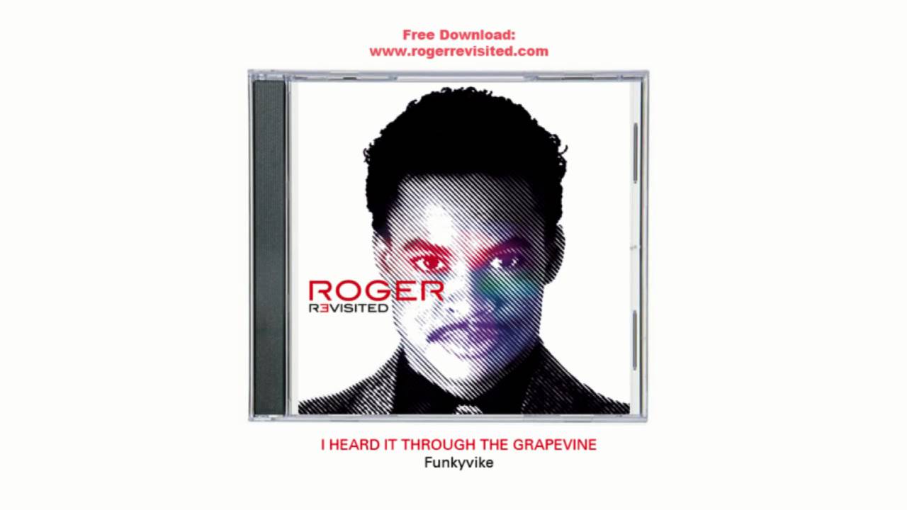 Funkyvike - I Heard It Through The Grapevine ( ROGER REVISITED )