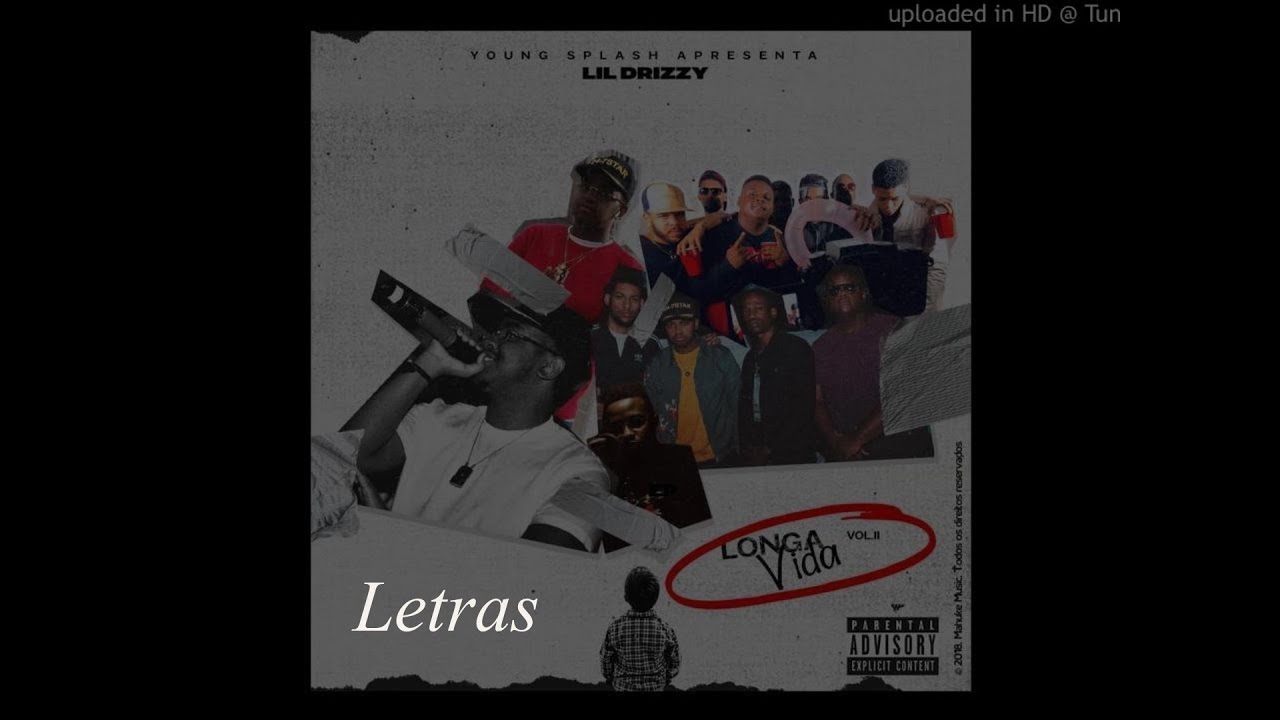 Lil Drizzy- Longa vida (Letras)