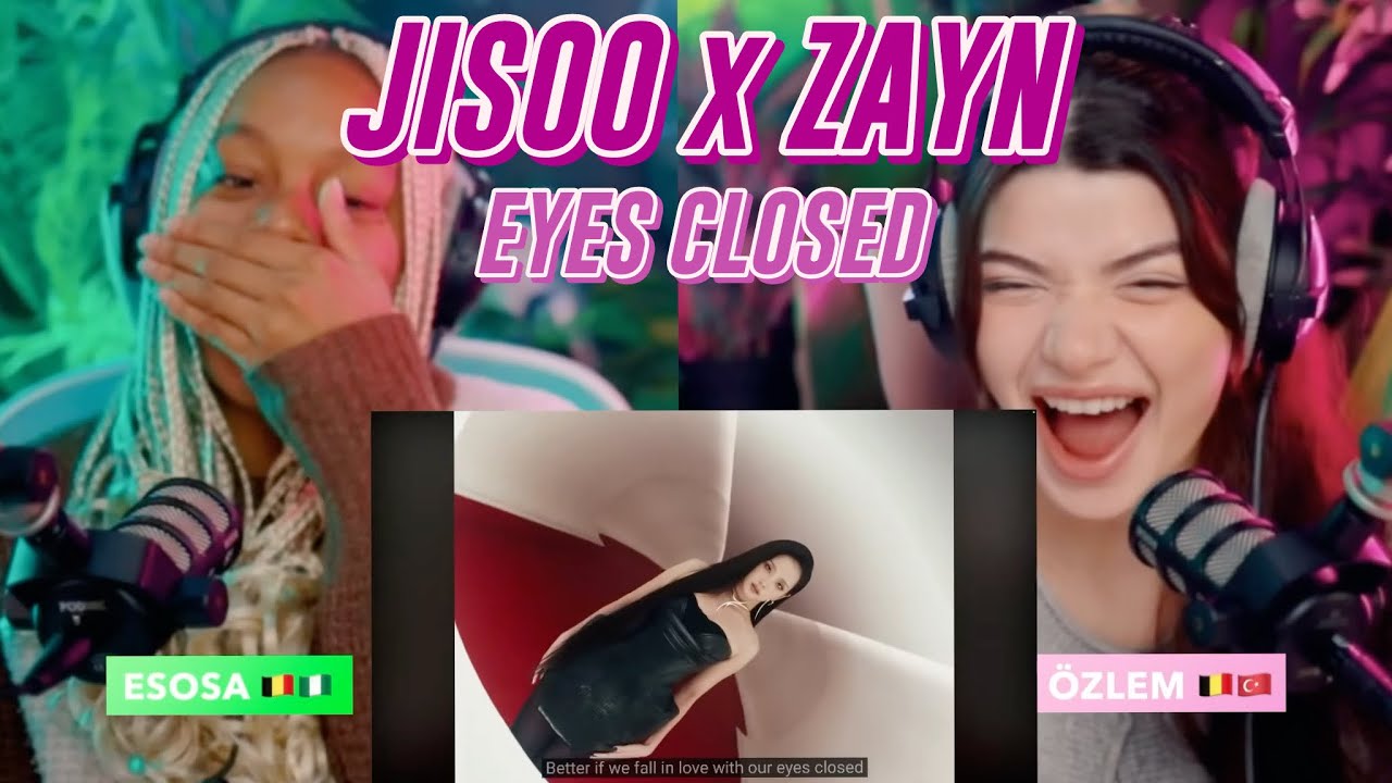 JISOO X ZAYN - EYES CLOSED (OFFICIAL MV) reaction | IT'S NOT BLOCKED ANYMORE!!! 🥳