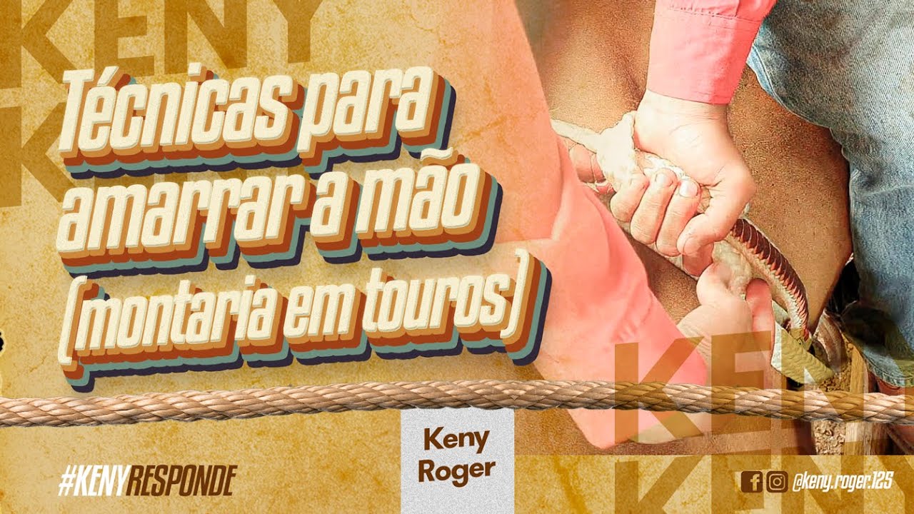 Técnicas para amarrar a mão (montaria em touros) - Keny Roger