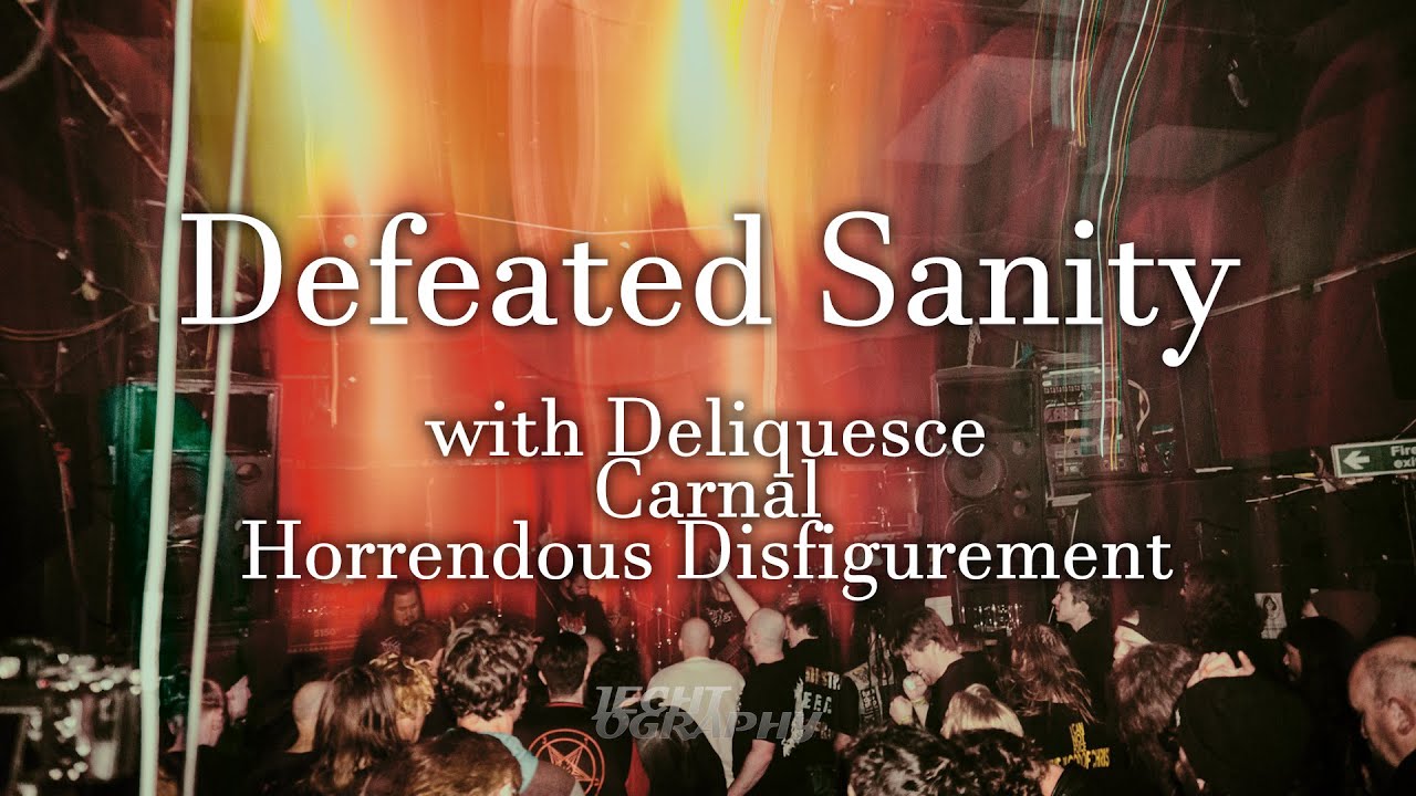 Defeated Sanity with Deliquesce, Carnal and HD (Live 16/07/22)