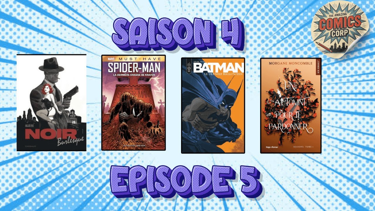 Comics Corps S4E5 - spiderman, Green Arrow, Batman dernier Halloween..