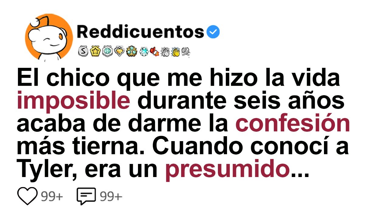 El Chico Que Me Hizo La Vida Imposible Durante Seis Años Acaba De Darme La Confesión Más Tierna
