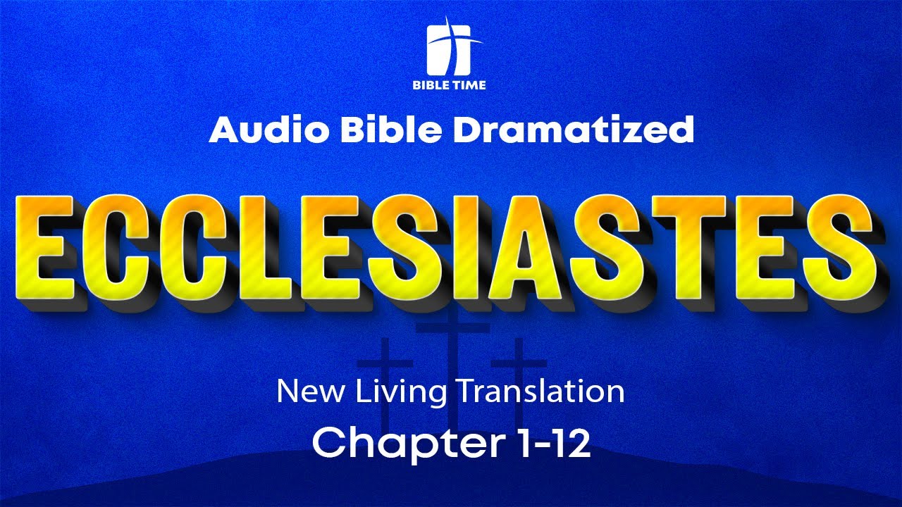 The Book of Ecclesiastes Audio Bible - New Living Translation (NLT)