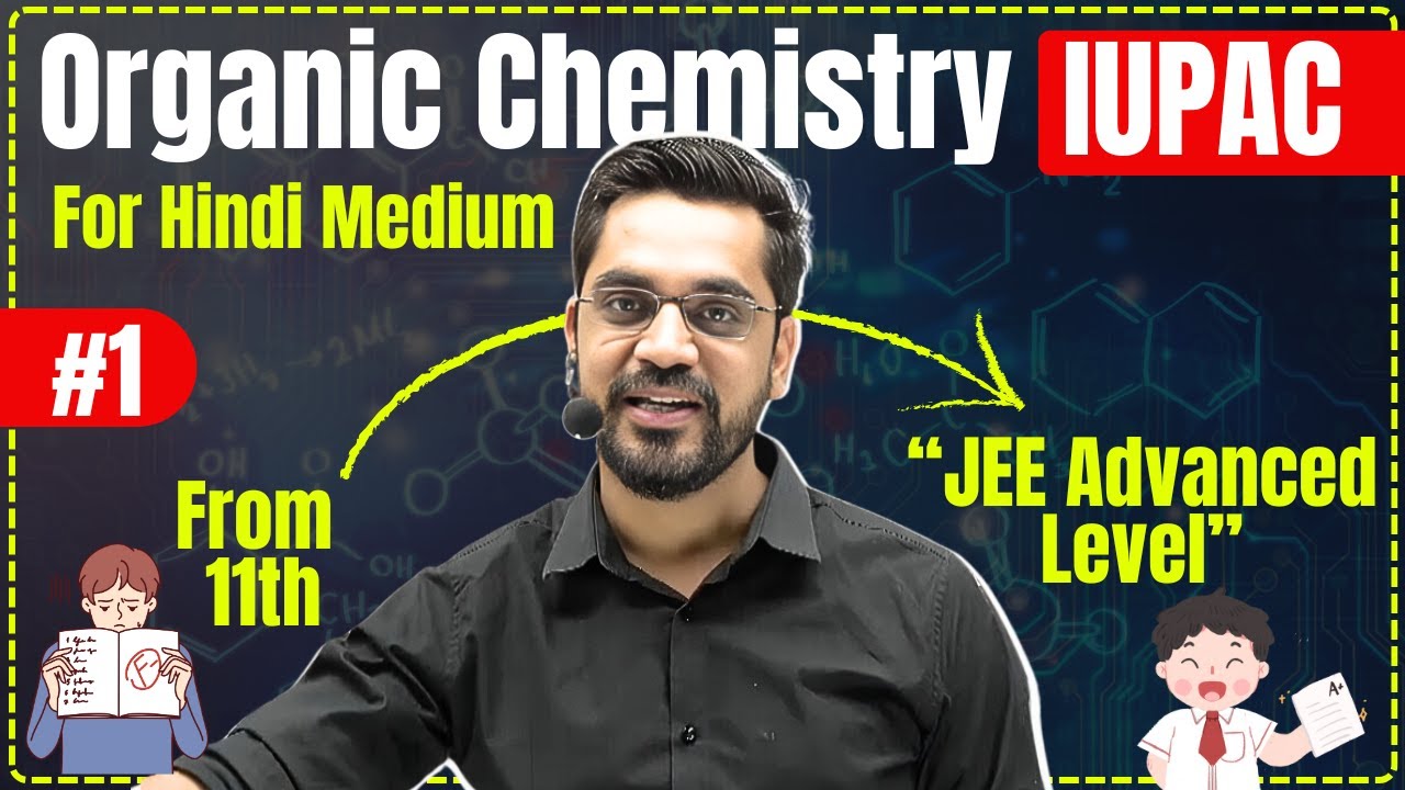 11th Chemistry | L-1 | Introduction | Organic Chemistry IUPAC By Ashish Sir Hindi Medium