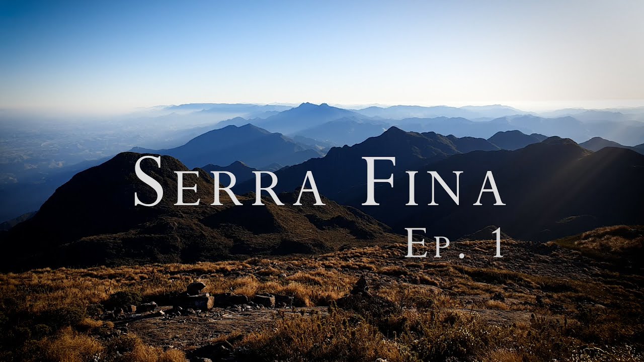 Serra Fina - Travessia Clássica em 4 dias - Ep. 1