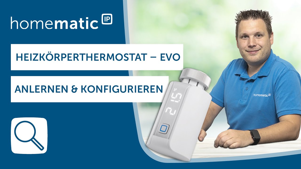 Tutorial: Heizkörperthermostat Evo - einfach montieren, anlernen & konfigurieren | Homematic IP