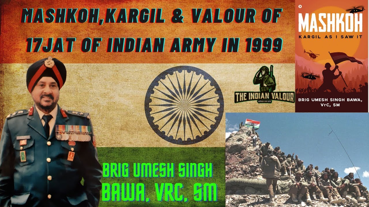 “MASHKOH: Kargil as I saw it in 1999”: Brig Umesh Singh Bawa, VrC, SM