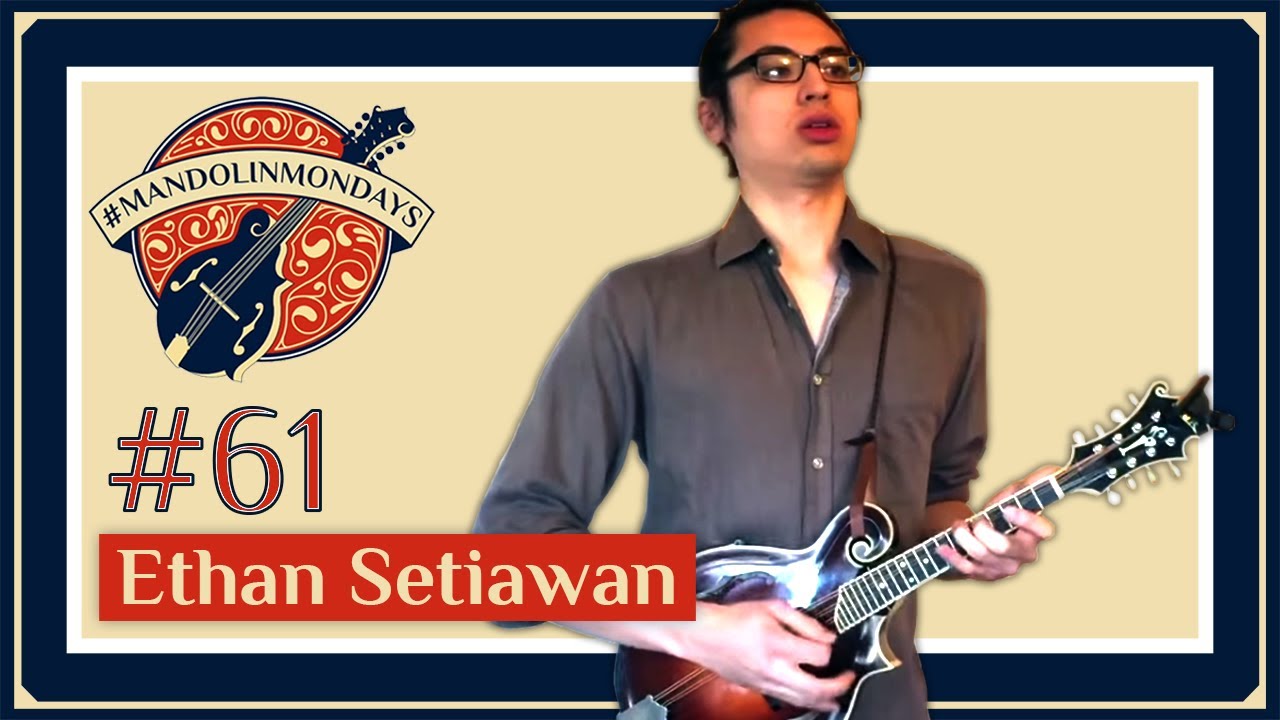 Mandolin Mondays Featuring Ethan Setiawan /// 