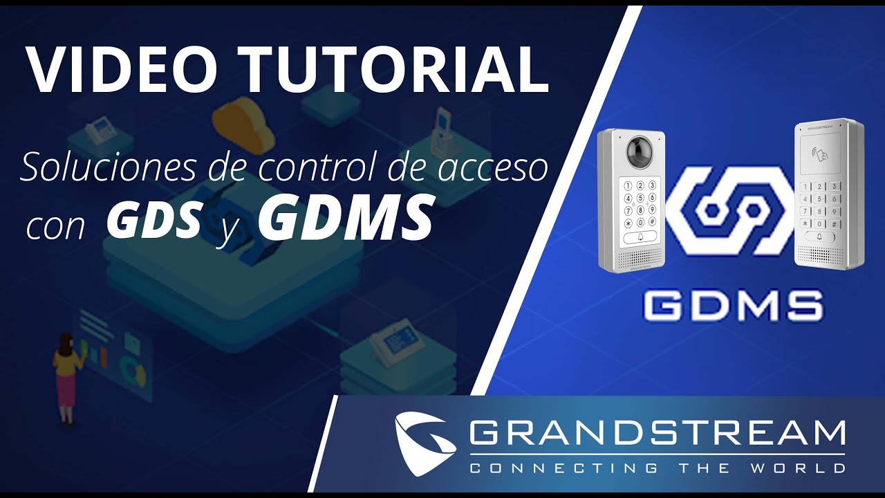 Video Tutorial - Solución de control de acceso residencial usando GDS y GDMS