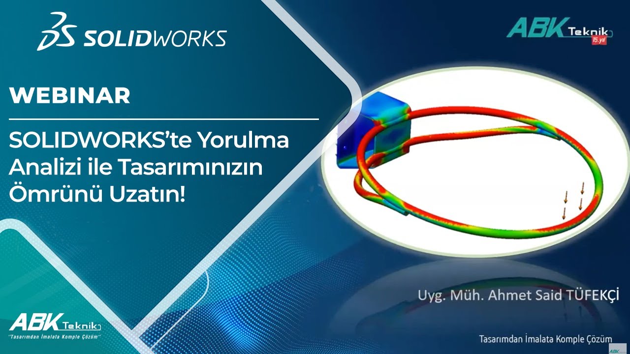 WEBİNAR - SOLIDWORKS’te Yorulma Analizi ile Tasarımınızın Ömrünü Uzatın!