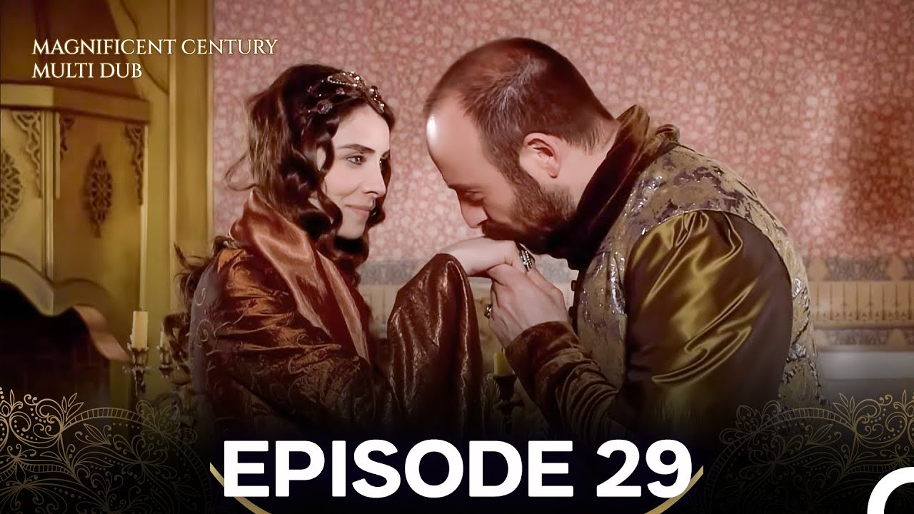 Magnificent Century Episode 29 (MULTI DUBBED)