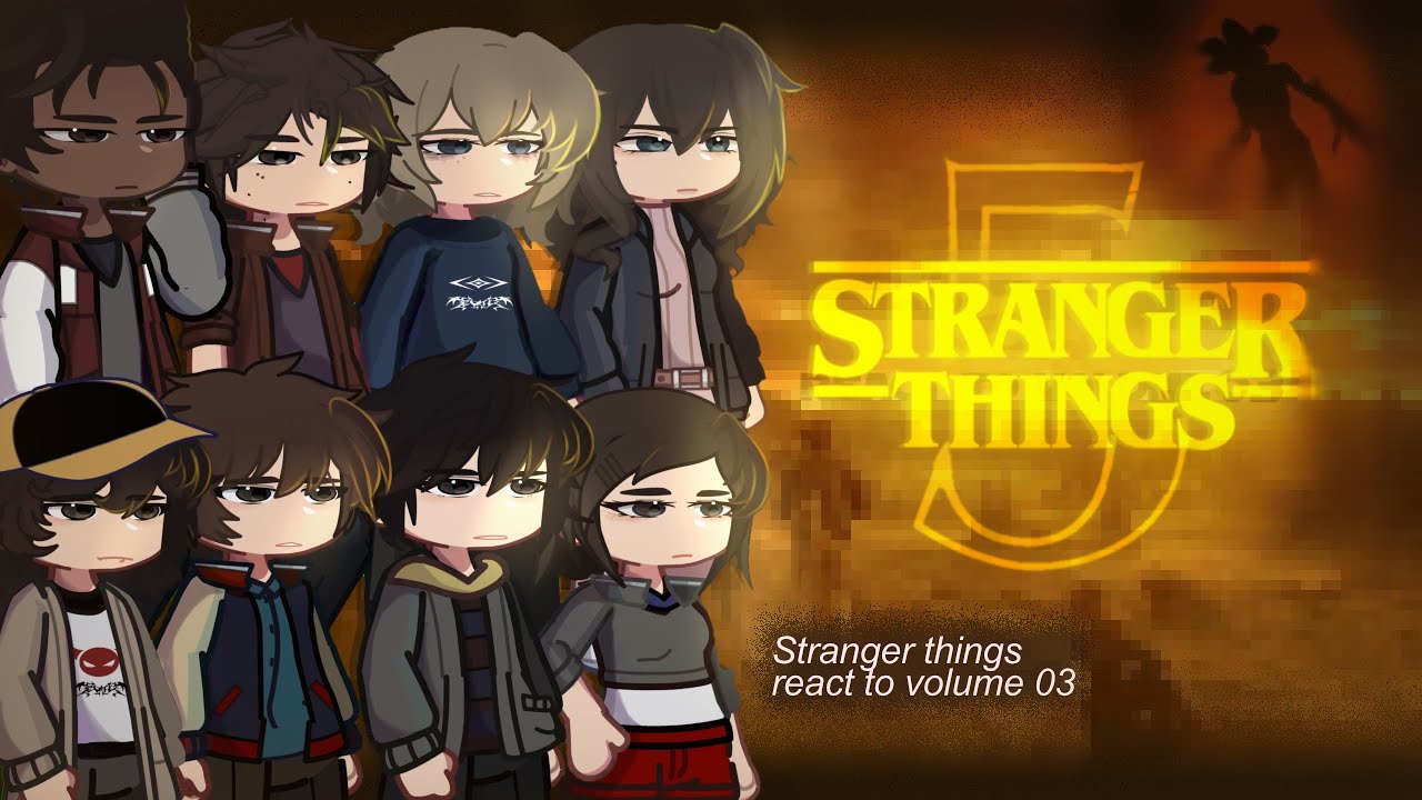 ||•Stranger Things React to Volume 3•||×[🇧🇷🇺🇸🇪🇸🇯🇵]×{1/2}•(2X Speed)
