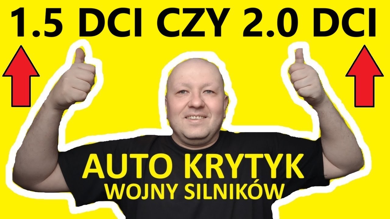 1.5 DCI CZY 2.0 DCI? JAKI SILNIK WYBRAĆ? OPINIE, ZALETY, WADY! WOJNY SILNIK&Oacute;W - BITWY SILNIK&Oacute;W!