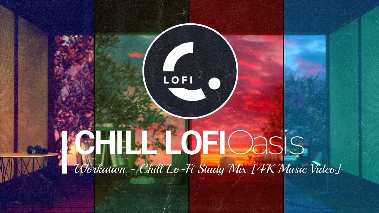 Workation - Chill Lo-Fi Study Mix [4K Music Video]
