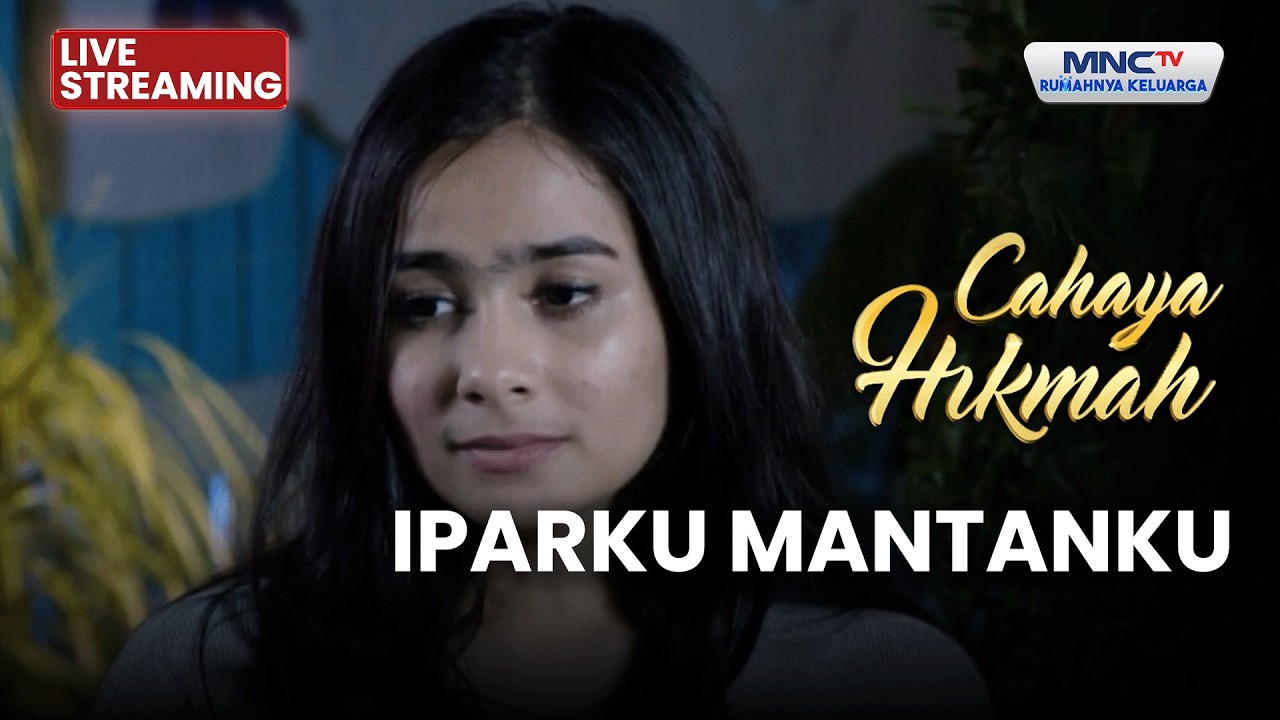 🔴 IPARKU MANTANKU  | LIVE CAHAYA HIKMAH | 16 MARET 2026