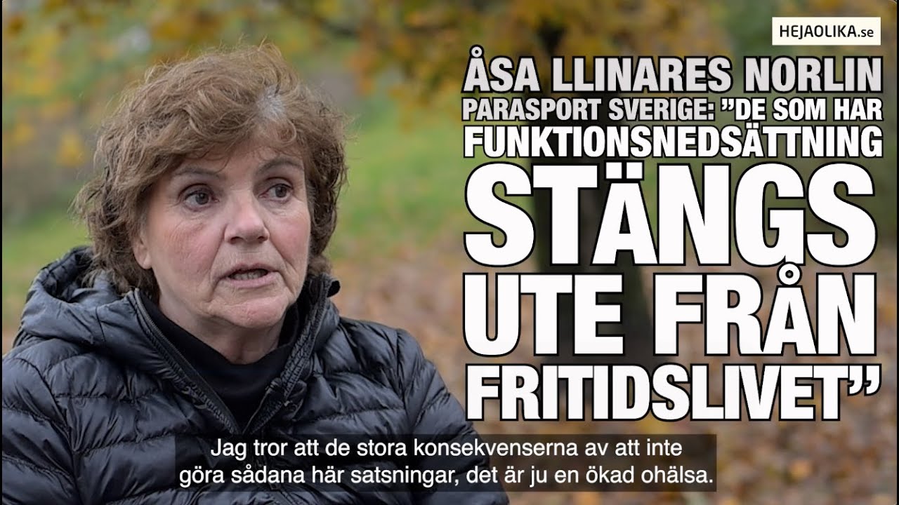 De med funktionsnedsättning stängs ute från fritidslivet – Åsa Llinares Norlin, Parasport Sverige