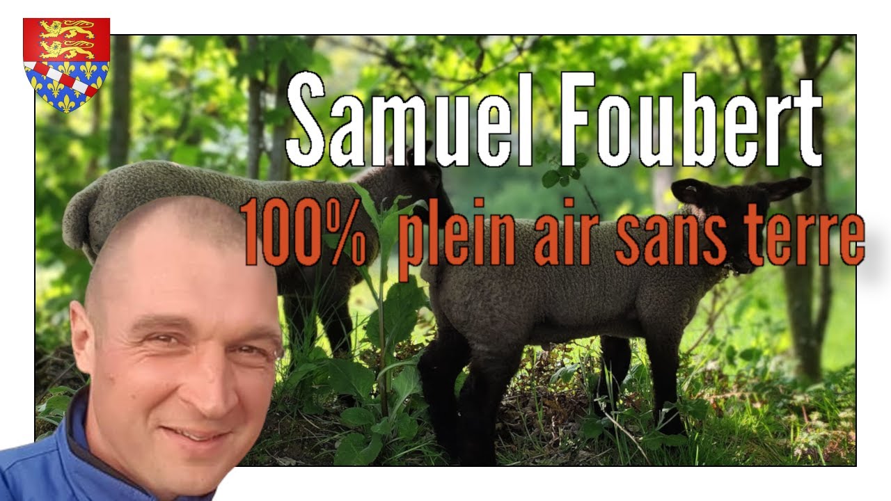 Un berger sans terre avec Samuel Foubert