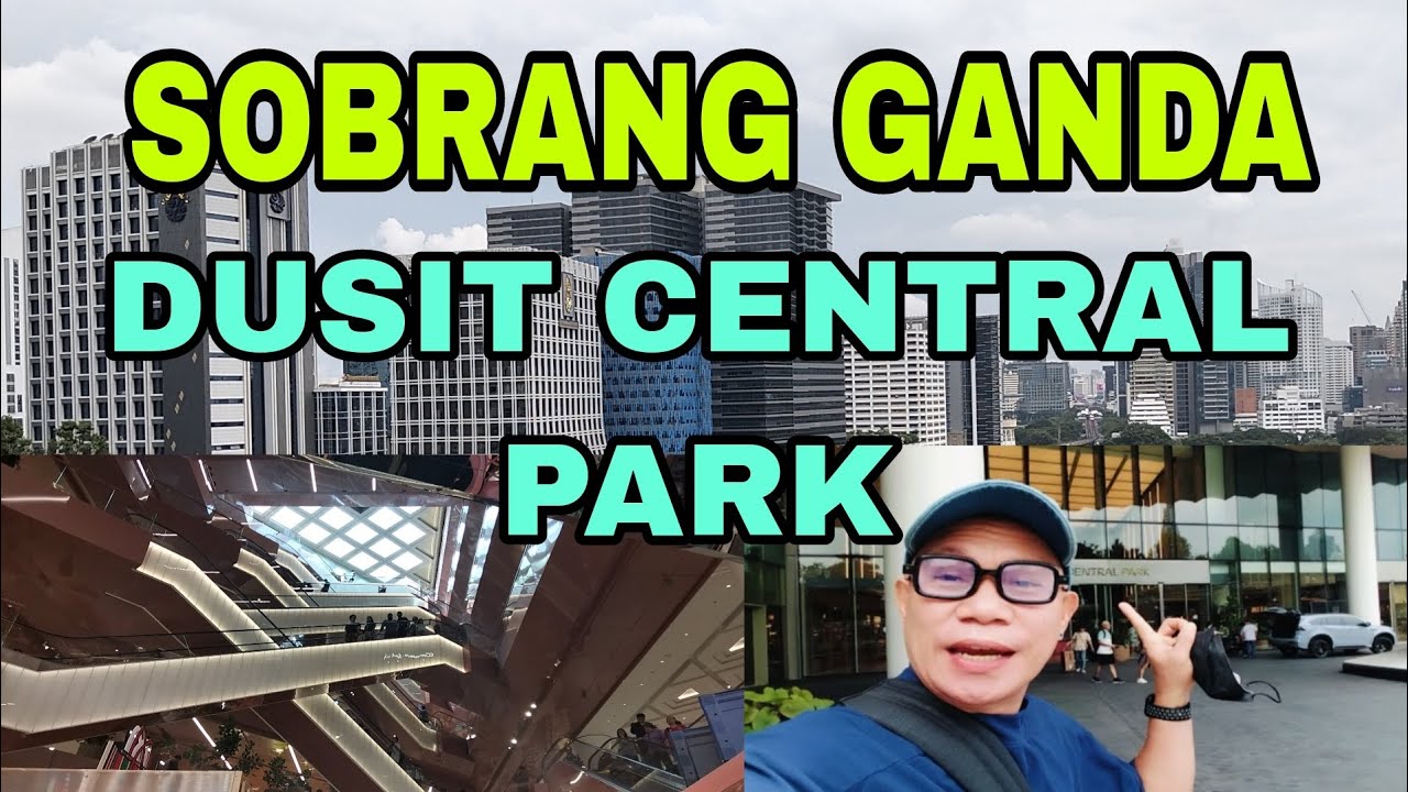AMAZING VIEW SOBRANG GANDA | DUSIT CENTRAL PARK BANGKOK | #thailand #dusitcentralpark #centralpark 