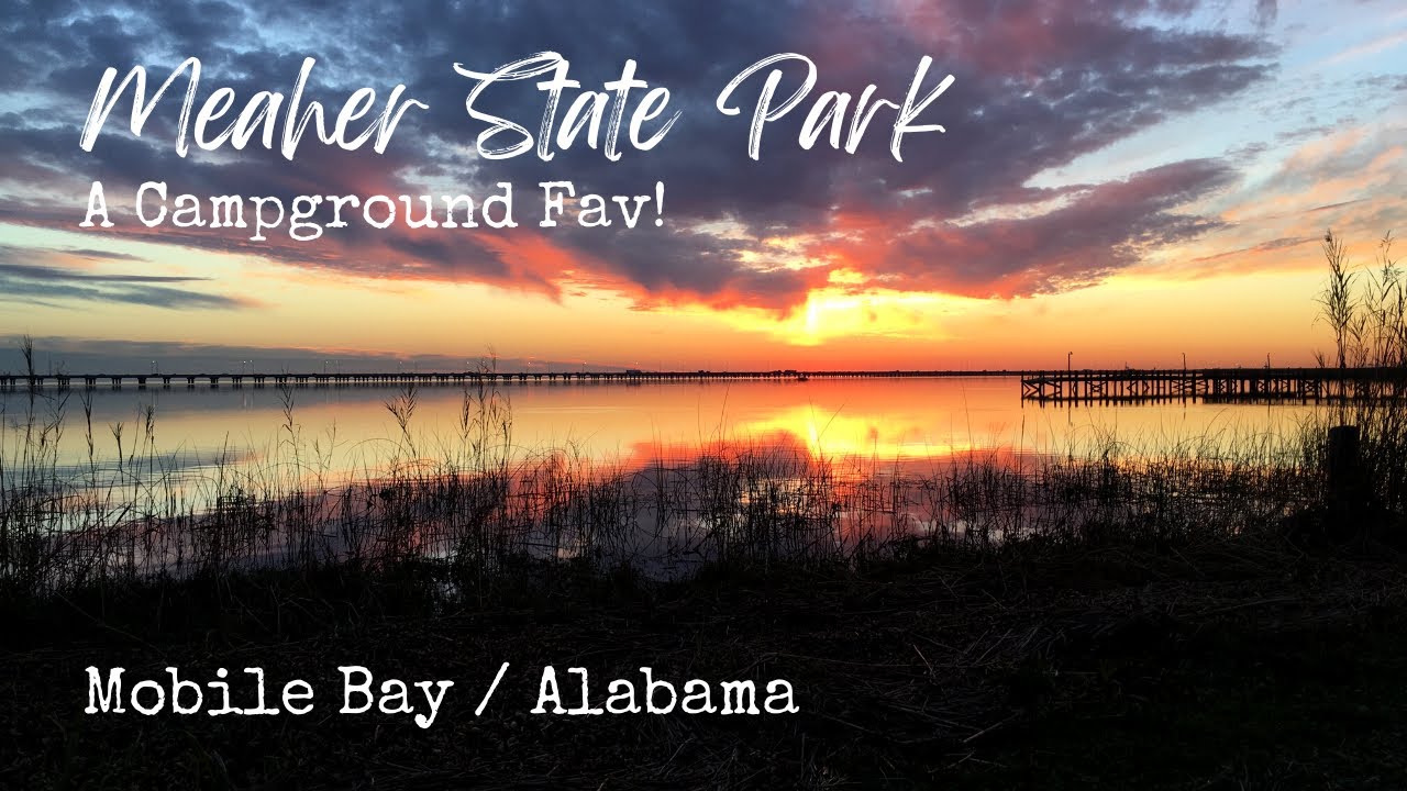 Meaher State Park / RV & Tent Campground / Mobile Bay, Alabama / A Campground Fav!