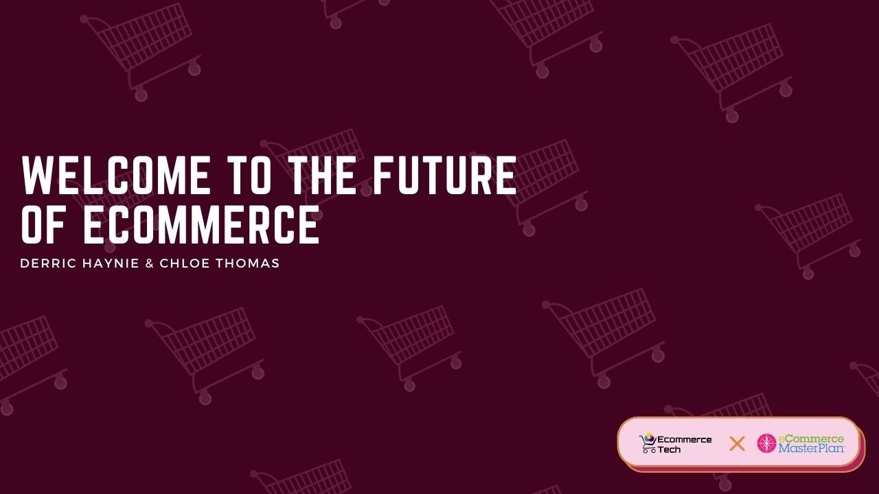 Welcome to the Future of eCommerce | eCommerce Tech