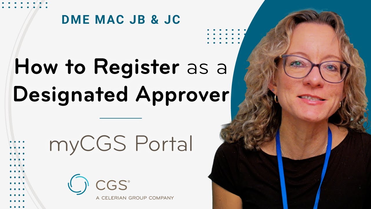 myCGS Portal: How to Register as a Designated Approver