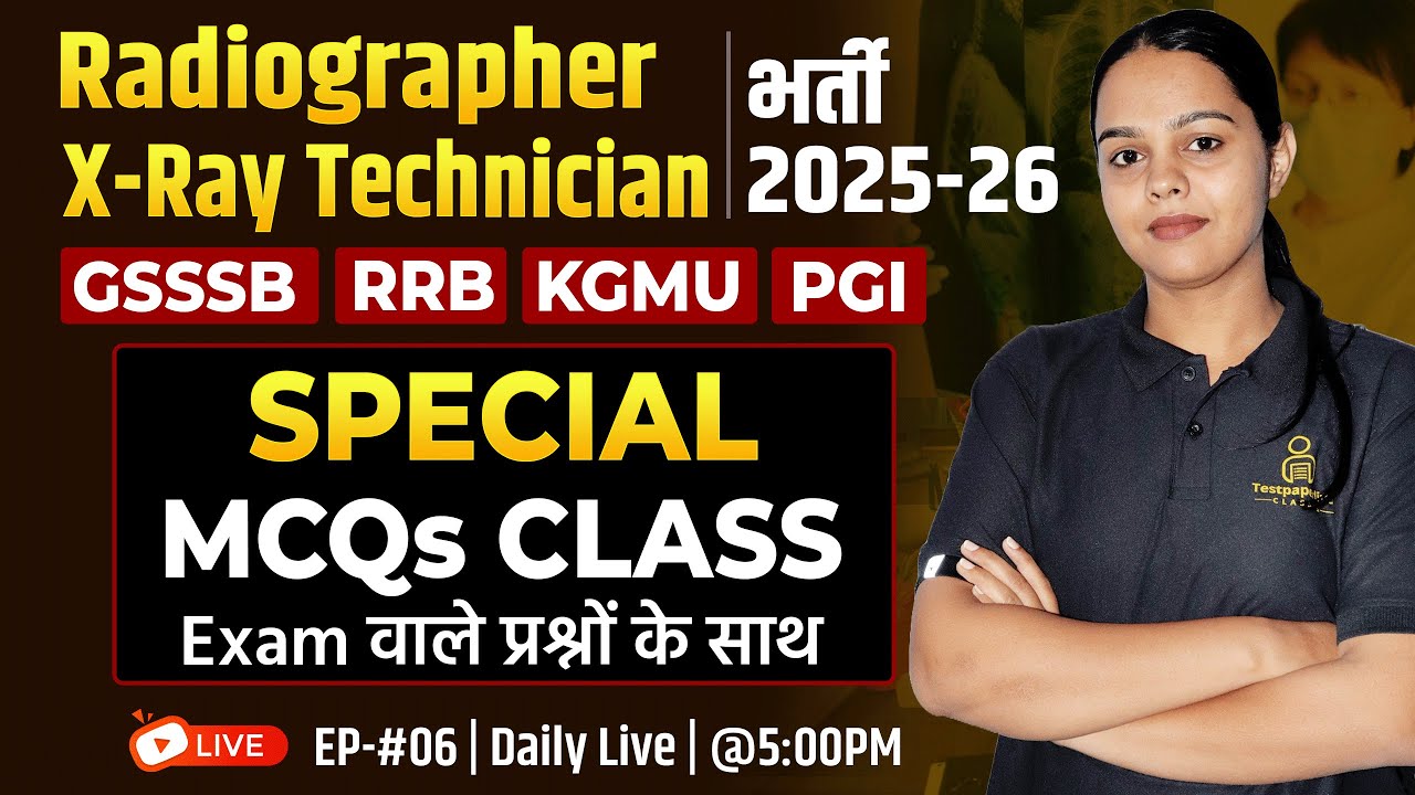 Radiographer MCQ Class KGMU | RRB | OSSSC | PGI | GSSSB X-Ray Technician Classe #06 By Testpaperlive