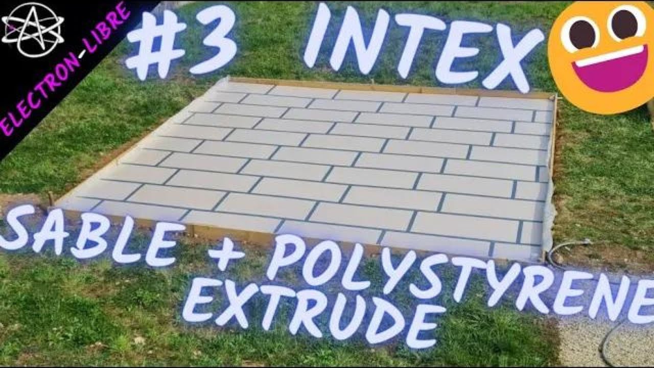 PREPARATION DE LA ZONE INTEX SABLE + POLYSTYRENE EXTRUDE