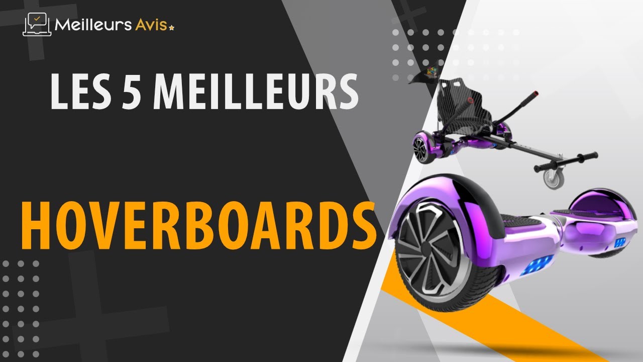 ⭐️ MEILLEUR HOVERBOARD - Comparatif 2023