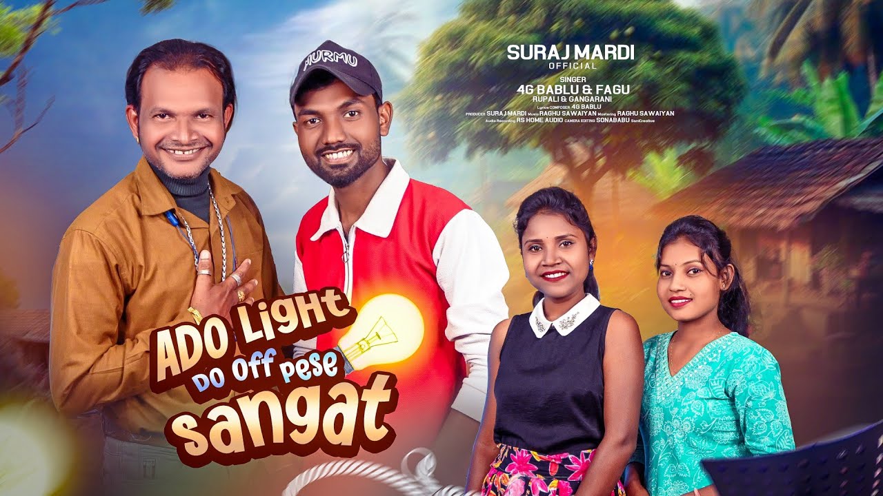 ADO LIGHT DO OFF PESE SANGAT ll NEW SANTHALI STUDIO VERSION 2025 ll4G BABLU FAGURAM & RUPALI GANGA 