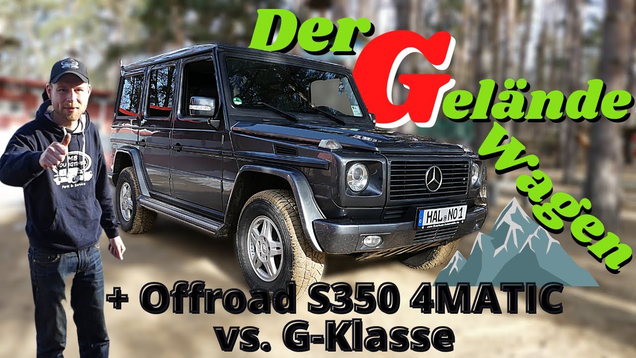 Mercedes G-Klasse 320CDI | Vorstellung + Offroad Vergleich S350 4MATIC vs. G Modell | MB Youngtimer