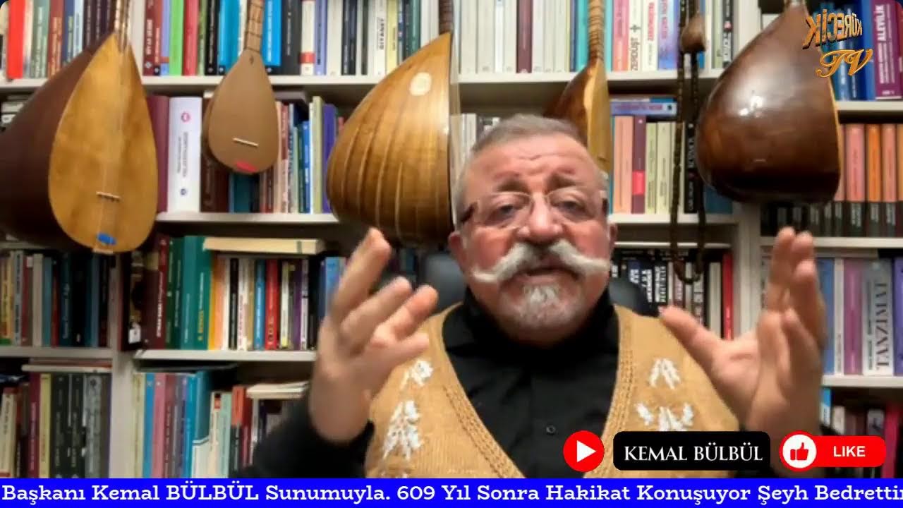 Kemal BÜLBÜL Sunumuyla 609 Yıl Sonra Hakikat Konuşuyor Bedrettin, Börklüce Mustafa ve Torlak Kemal…