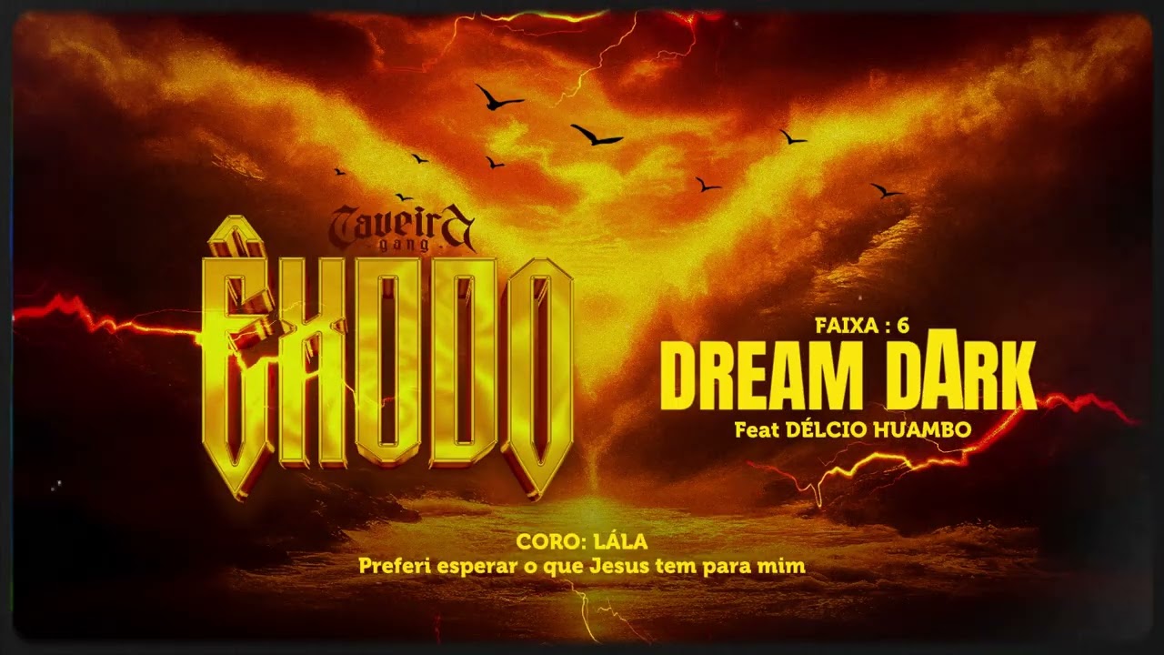 6. Dream Dark - Caveira Gang Feat Délcio Huambo