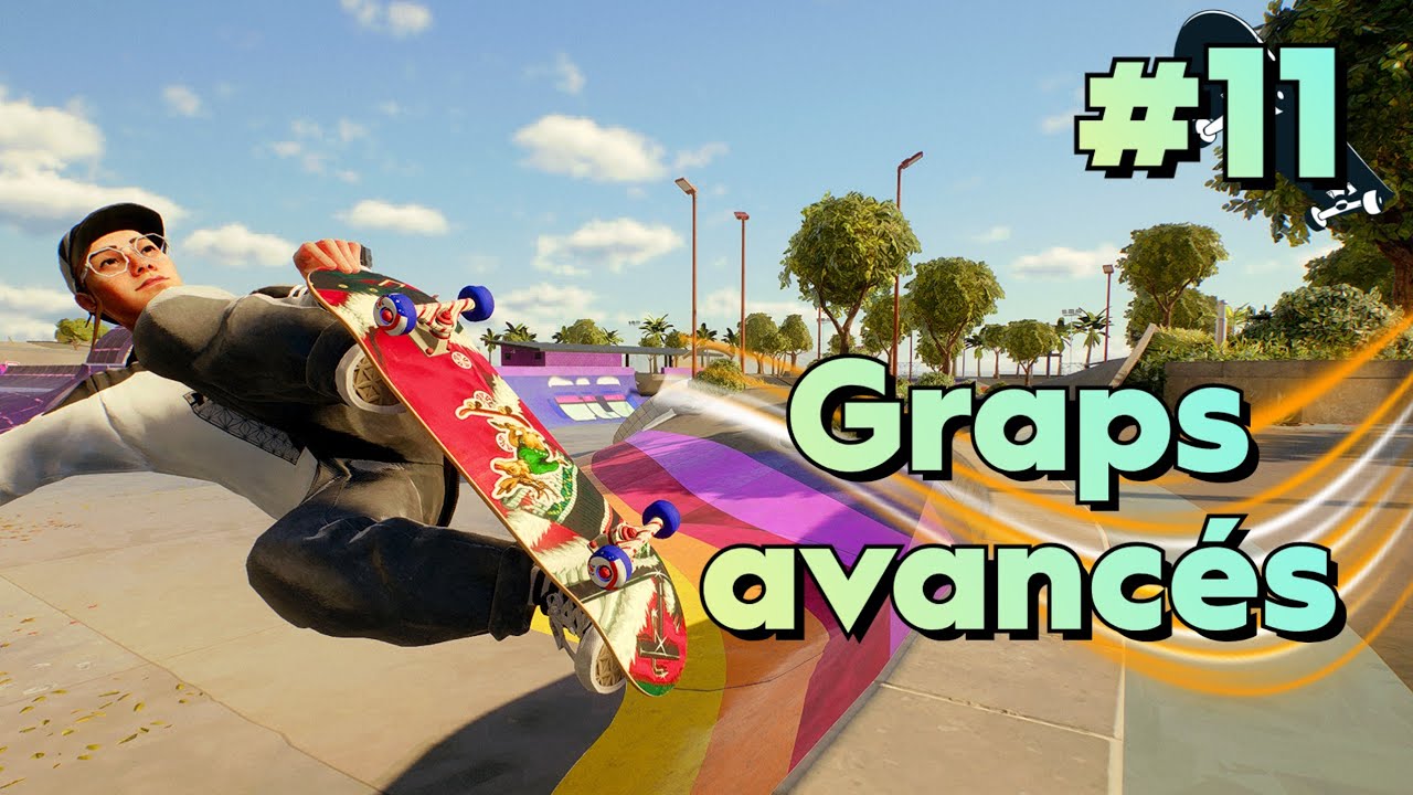 #11 - Graps avancés avec Slappy [SKATE.] (non commenté)