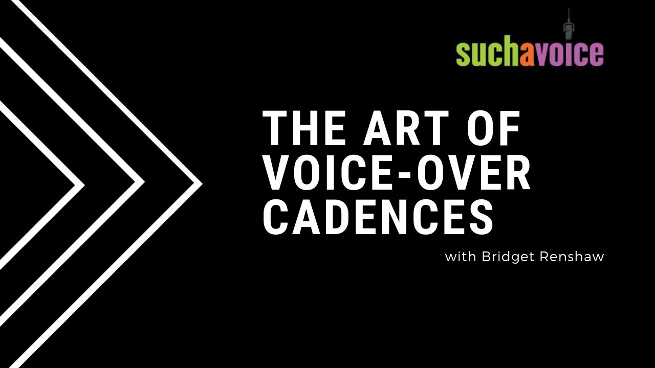 The Art of Voice-Over Cadences
