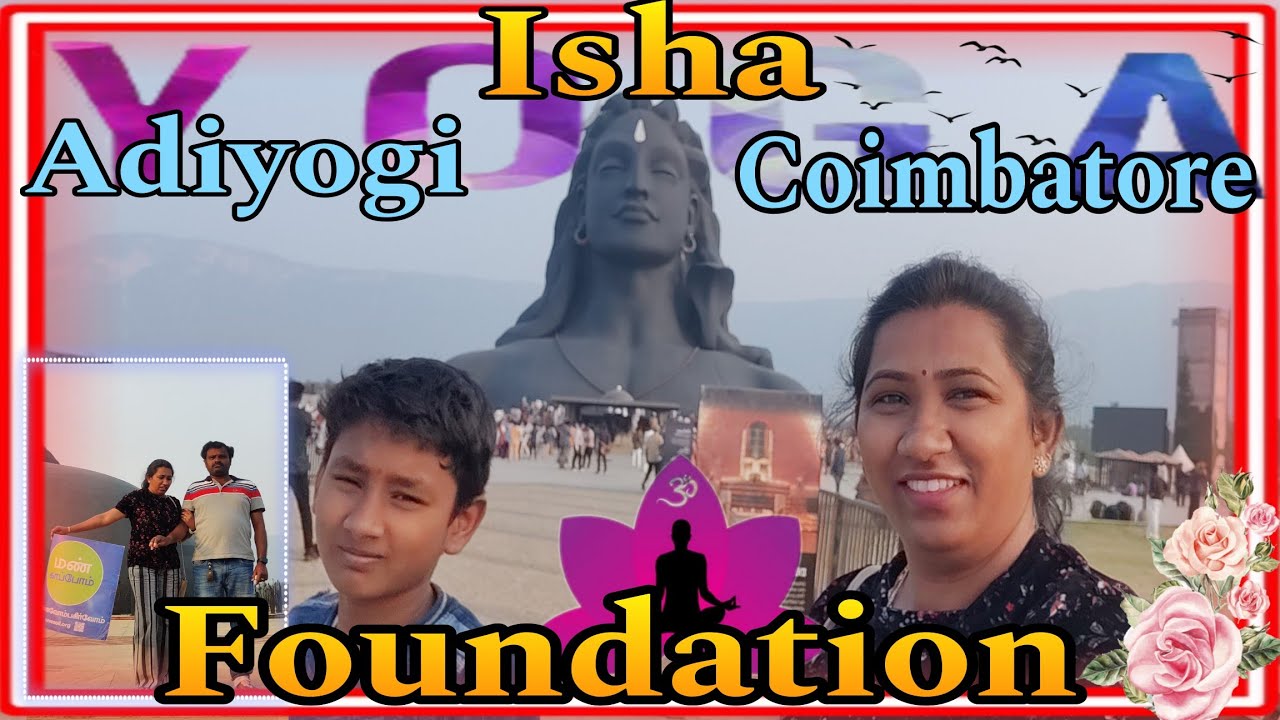 Adiyogi Coimbatore | Isha Foundation | Kerala to Coimbatore | Shiva Statue| Kannada Vlog,ಈಶ ಫೌಂಡೇಶನ್