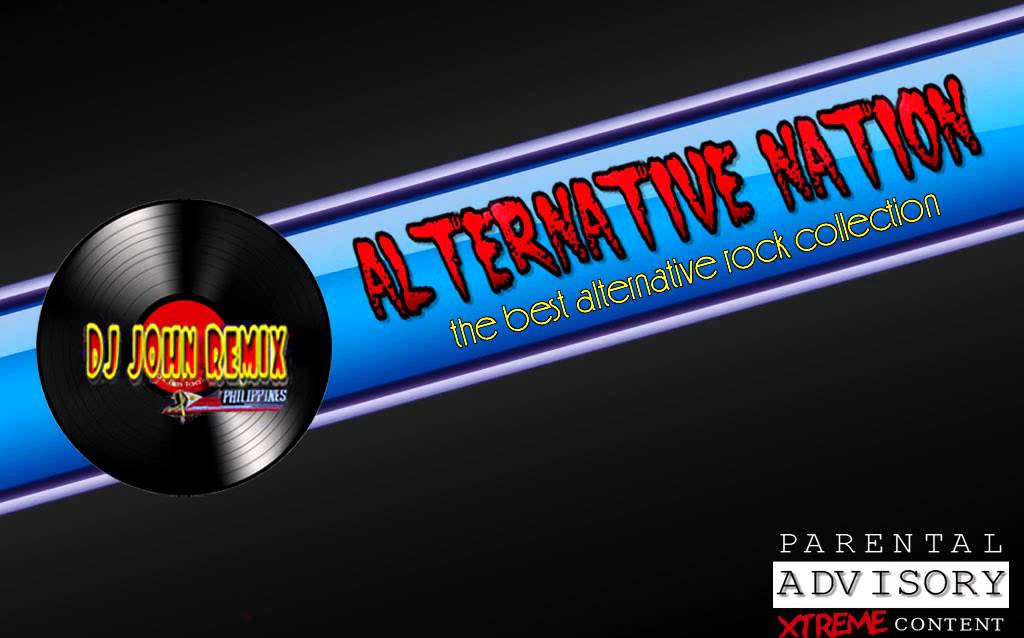 ALTERNATIVE NATION 2 ft.DJ JOHN REMIX