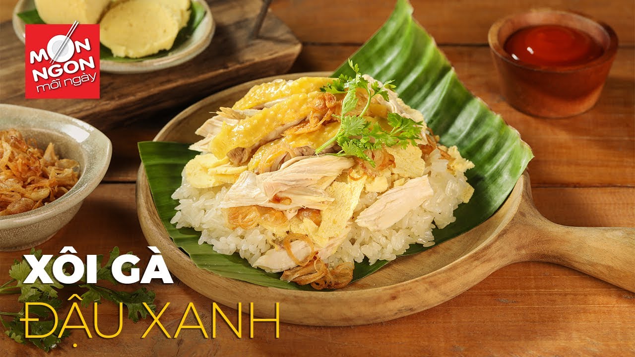 C&aacute;ch l&agrave;m X&Ocirc;I G&Agrave; ĐẬU XANH dẻo b&ugrave;i, thơm ngậy | M&Oacute;N NGON MỖI NG&Agrave;Y