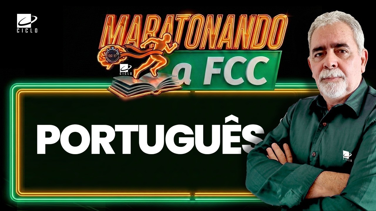 MARATONANDO A FCC  | RESOLUÇÃO DE QUESTÕES  - CICLO