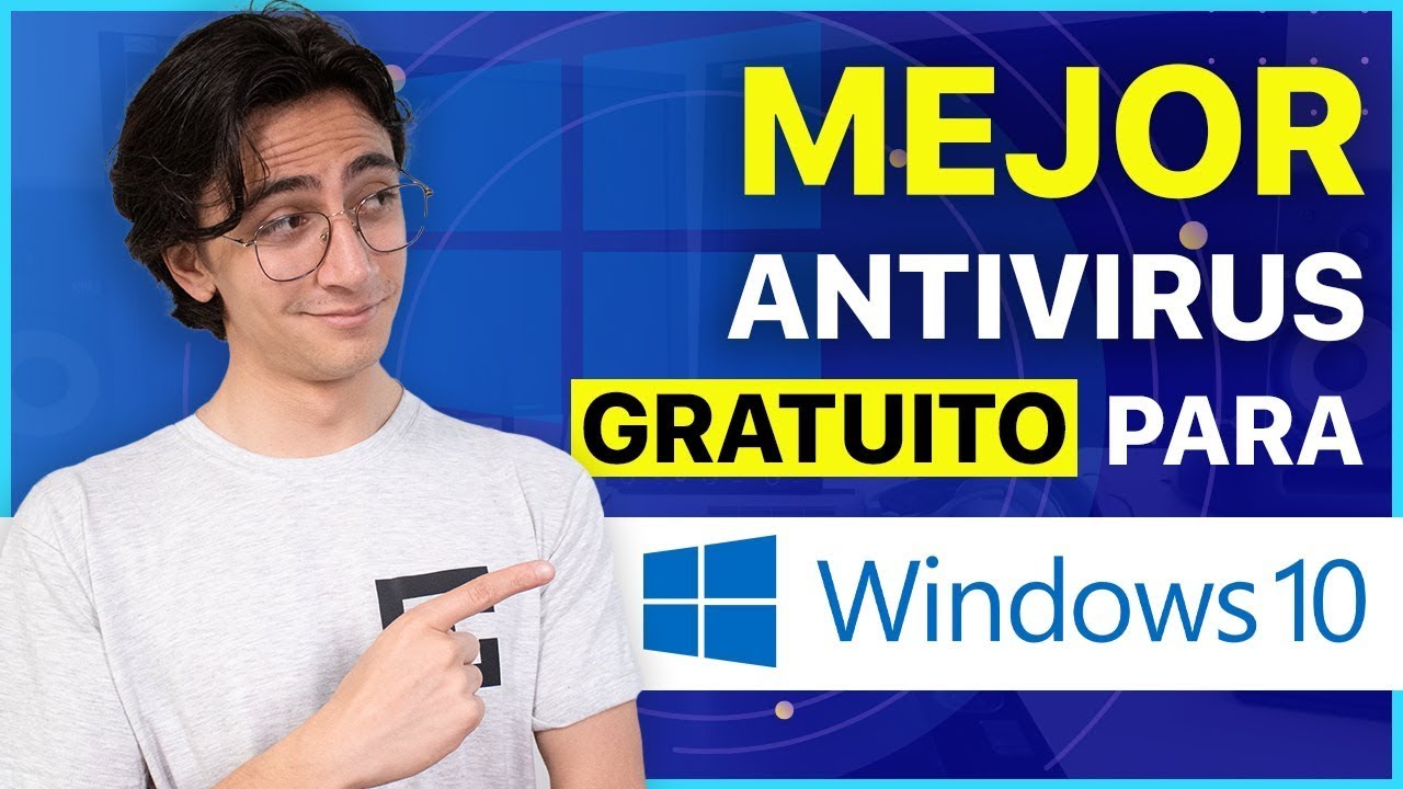 Los Mejores Antivirus Gratuitos para Windows 10 en 2024 | Nuestras Mejores Elecciones