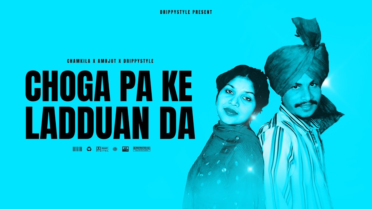 Choga Pa Ke Ladduan Da | Chamkila x Amarjot x Drippystyle | New Punjabi Songs 2025 | Chamkila Remix